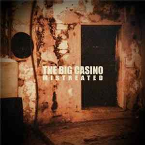 The Big Casino - Mistreated FLAC