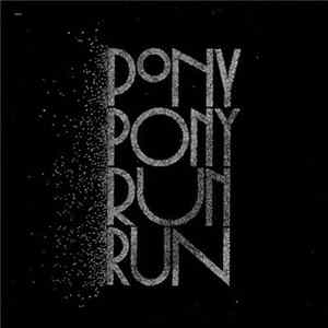 Pony Pony Run Run - You Need Pony Pony Run Run FLAC