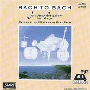 Jacques Loussier - Bach to Bach Celebrating 25 Years of Play Bach FLAC