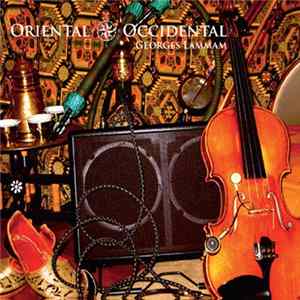 Georges Lammam - Oriental/Occidental FLAC