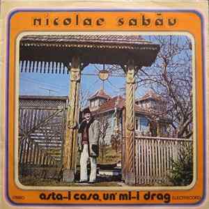 Nicolae Sabău - Asta-i Casa Un'mi-i Drag FLAC