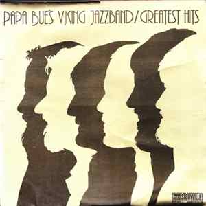 Papa Bue's Viking Jazzband - Greatest Hits FLAC