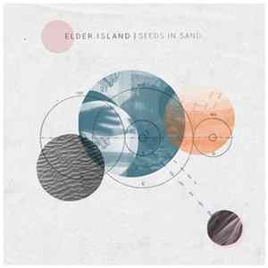 Elder Island - Seeds In Sand FLAC