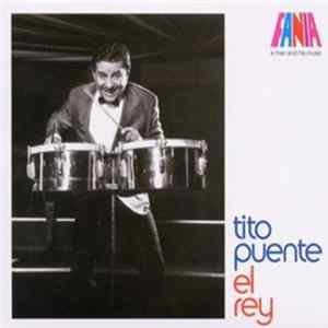 Tito Puente - El Rey - A Man And His Music FLAC