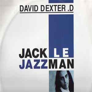 David Dexter .D - Jack Le Jazzman FLAC