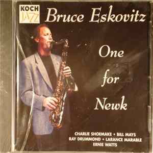 Bruce Eskovitz - One For Newk FLAC