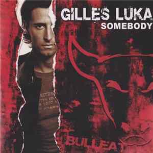 Gilles Luka - Somebody FLAC