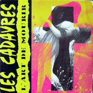 Les Cadavres - L'Art De Mourir FLAC