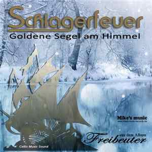 Schlagerfeuer - Goldene Segel Am Himmel FLAC