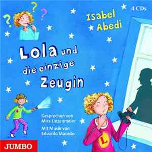 Isabel Abedi - Lola Und Die Einzige Zeugin FLAC