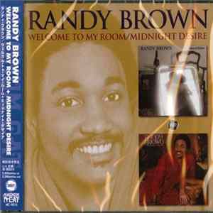 Randy Brown - Welcome To My Room / Midnight Desire FLAC