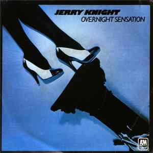 Jerry Knight - Overnight Sensation FLAC