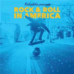 Rebuilder - Rock & Roll In America FLAC