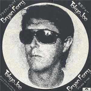 Bryan Ferry - Tokyo Joe FLAC