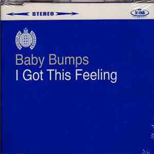Baby Bumps - I Got This Feeling FLAC