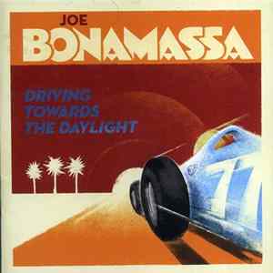 Joe Bonamassa - Driving Towards The Daylight FLAC