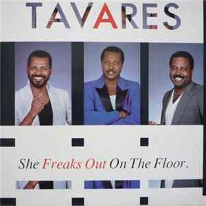 Tavares - She Freaks Out On The Floor FLAC