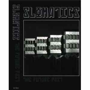 Slomatics - The Future Past FLAC