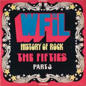 Various - WFIL History Of Rock The Fifties Part 3 FLAC