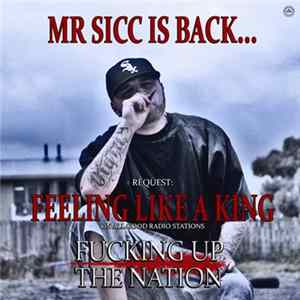 Mr Sicc - Feeling Like A King FLAC