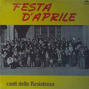 Coro Della Scuola Elementare "Giovanni Cena" Di Torino, Enrico Tuffanelli - Festa D'Aprile - Canti Della Resistenza FLAC