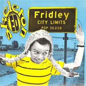 Skeleton Ed - Fridley Bound / Cows Come Home FLAC