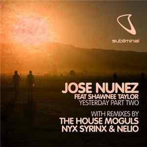 Jose Nunez Feat Shawnee Taylor - Yesterday (Part Two) FLAC