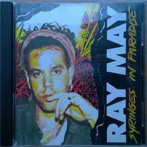 Ray May - Syringes In Paradise FLAC