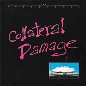 The Pheromones - Collateral Damage FLAC