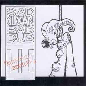 Atmosphere - Sad Clown Bad Dub II (Authorized Bootleg) FLAC