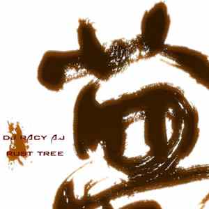 DJ Racy A.J - Rust Tree FLAC