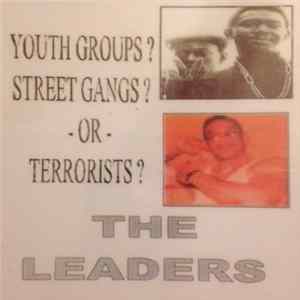 Documentary Features - The Leaders: Youth Groups? Street Gangs? or Terrorists? FLAC