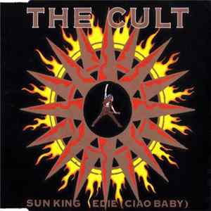 The Cult - Sun King / Edie (Ciao Baby) FLAC