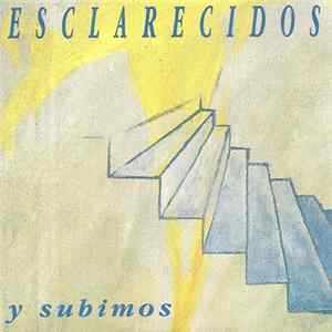 Esclarecidos - Y Subimos FLAC