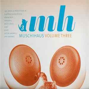 Various - Muschihaus Volume Three FLAC