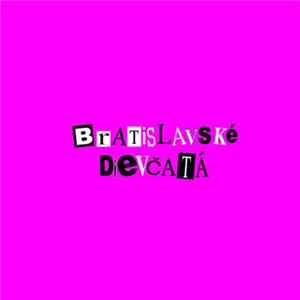 Bratislavské Dievčatá - Bratislavské Dievčatá FLAC