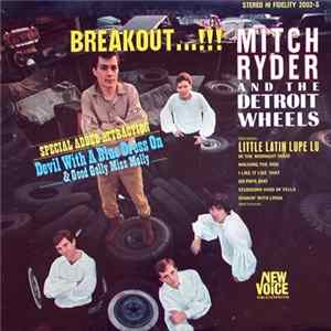 Mitch Ryder And The Detroit Wheels - Breakout...!!! FLAC