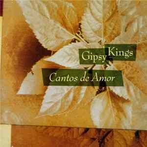 Gipsy Kings - Cantos De Amor FLAC