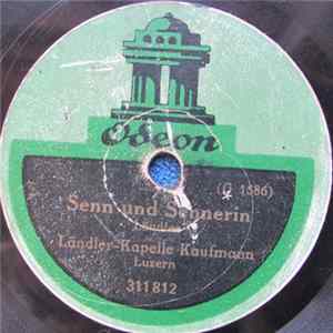 Ländler-Kapelle Kaufmann Luzern - Senn Und Sennerin / Fritschi-Ländler FLAC