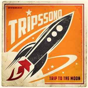Tripssono - Trip To The Moon FLAC