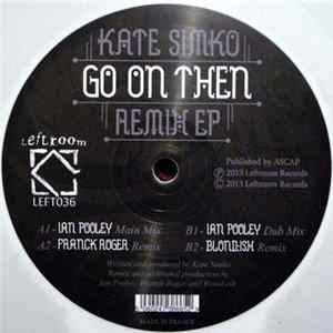 Kate Simko - Go On Then - Remix EP FLAC