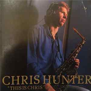 Chris Hunter - This Is Chris FLAC