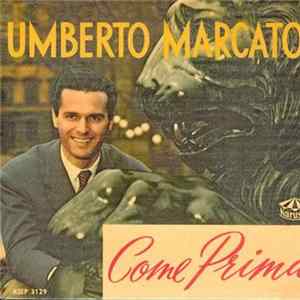 Umberto Marcato - Come Prima FLAC