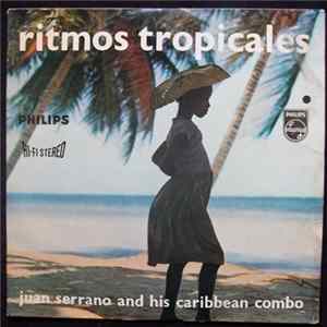 Juan Serrano And His Caribbean Combo - Ritmos Tropicales FLAC
