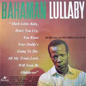 Roy Guest With Steve Benbow And His Folk Four - Bahaman Lullaby FLAC