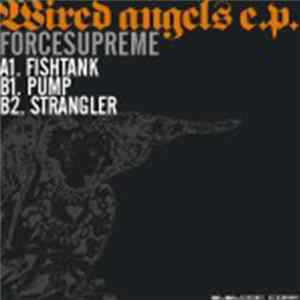Forcesupreme - Wired Angels E.P. FLAC