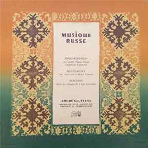Moussorgsky, Rimsky-Korsakov, Borodine, André Cluytens, Orchestre De La Société Des Concerts Du Conservatoire - Musique Russe FLAC