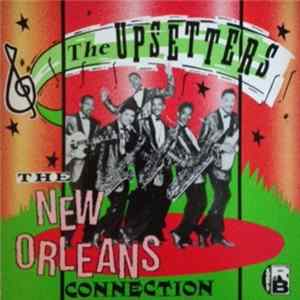 The Upsetters - The New Orleans Connection FLAC