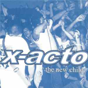 X-Acto - The New Child FLAC
