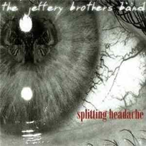 The Jeffery Brothers Band - Splitting Headache FLAC